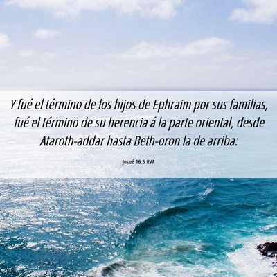 Picture 06 - Josué 16:5 RVA - Y fué el término de los hijos de Ephraim por - Bible Verse Picture