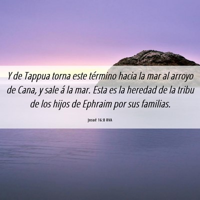 Picture 06 - Josué 16:8 RVA - Y de Tappua torna este término hacia la mar al - Bible Verse Picture
