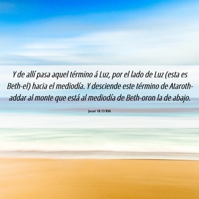 Picture 06 - Josué 18:13 RVA - Y de allí pasa aquel término á Luz, por el - Bible Verse Picture