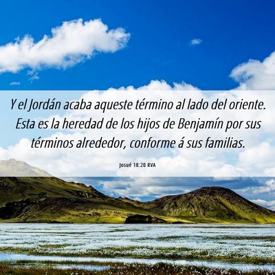 Picture 06 - Josué 18:20 RVA - Y el Jordán acaba aqueste término al lado del - Bible Verse Picture