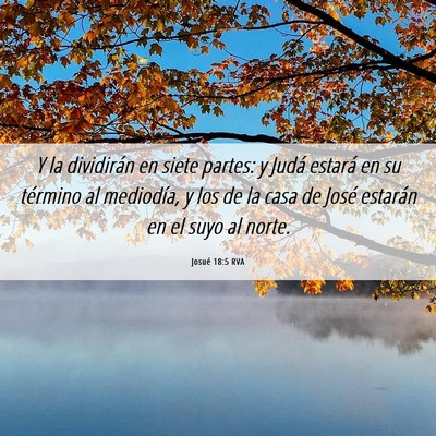 Picture 06 - Josué 18:5 RVA - Y la dividirán en siete partes: y Judá estará - Bible Verse Picture