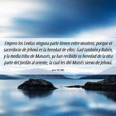 Picture 06 - Josué 18:7 RVA - Empero los Levitas ninguna parte tienen entre - Bible Verse Picture