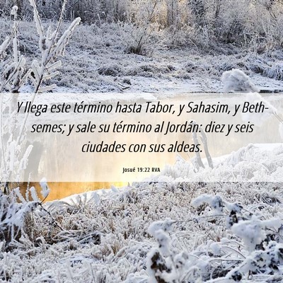 Picture 06 - Josué 19:22 RVA - Y llega este término hasta Tabor, y Sahasim, y - Bible Verse Picture