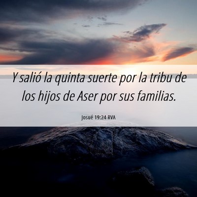 Picture 06 - Josué 19:24 RVA - Y salió la quinta suerte por la tribu de los - Bible Verse Picture