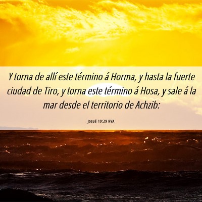 Picture 06 - Josué 19:29 RVA - Y torna de allí este término á Horma, y hasta - Bible Verse Picture