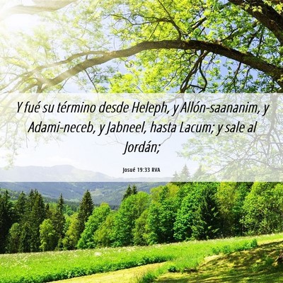 Picture 06 - Josué 19:33 RVA - Y fué su término desde Heleph, y - Bible Verse Picture