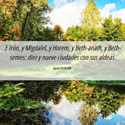 Picture 06 - Josué 19:38 RVA - E Irón, y Migdalel, y Horem, y Beth-anath, y - Bible Verse Picture