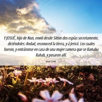 Picture 06 - Josué 2:1 RVA - Y JOSUÉ, hijo de Nun, envió desde Sittim dos - Bible Verse Picture