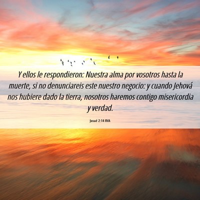 Picture 06 - Josué 2:14 RVA - Y ellos le respondieron: Nuestra alma por - Bible Verse Picture