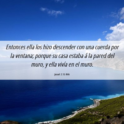 Picture 06 - Josué 2:15 RVA - Entonces ella los hizo descender con una cuerda - Bible Verse Picture