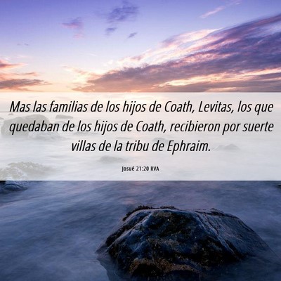 Picture 06 - Josué 21:20 RVA - Mas las familias de los hijos de Coath, Levitas, - Bible Verse Picture