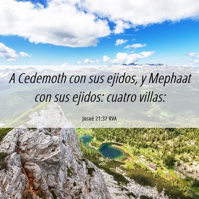 Picture 06 - Josué 21:37 RVA - A Cedemoth con sus ejidos, y Mephaat con sus - Bible Verse Picture