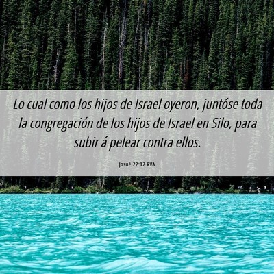Picture 06 - Josué 22:12 RVA - Lo cual como los hijos de Israel oyeron, juntóse - Bible Verse Picture