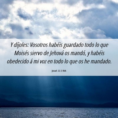 Picture 06 - Josué 22:2 RVA - Y díjoles: Vosotros habéis guardado todo lo que - Bible Verse Picture