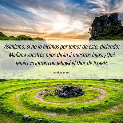 Picture 06 - Josué 22:24 RVA - Asimismo, si no lo hicimos por temor de esto, - Bible Verse Picture