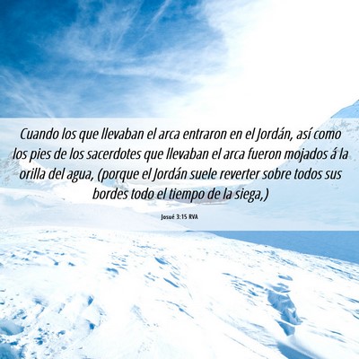Picture 06 - Josué 3:15 RVA - Cuando los que llevaban el arca entraron en el - Bible Verse Picture