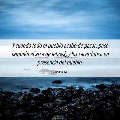 Picture 06 - Josué 4:11 RVA - Y cuando todo el pueblo acabó de pasar, pasó - Bible Verse Picture