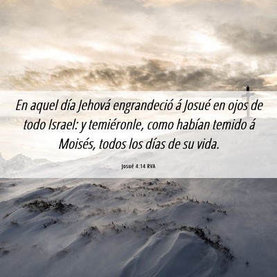 Picture 06 - Josué 4:14 RVA - En aquel día Jehová engrandeció á Josué en - Bible Verse Picture