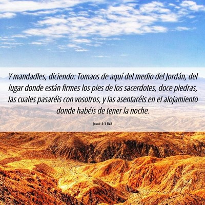 Picture 06 - Josué 4:3 RVA - Y mandadles, diciendo: Tomaos de aquí del medio - Bible Verse Picture