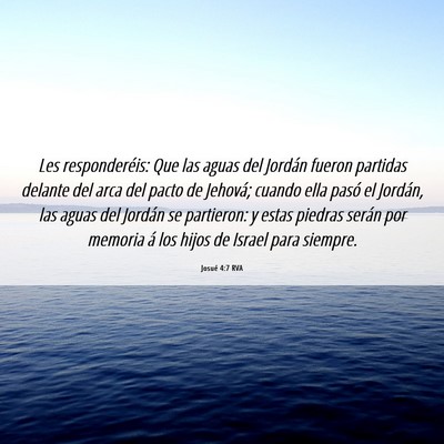 Picture 06 - Josué 4:7 RVA - Les responderéis: Que las aguas del Jordán - Bible Verse Picture