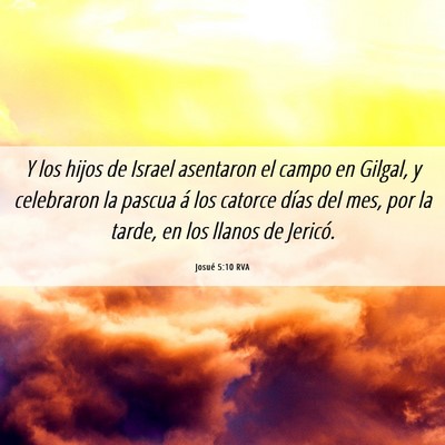 Picture 06 - Josué 5:10 RVA - Y los hijos de Israel asentaron el campo en - Bible Verse Picture