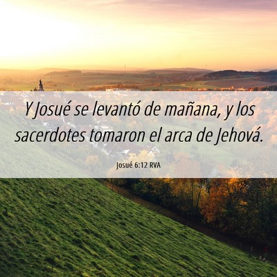 Picture 06 - Josué 6:12 RVA - Y Josué se levantó de mañana, y los sacerdotes - Bible Verse Picture