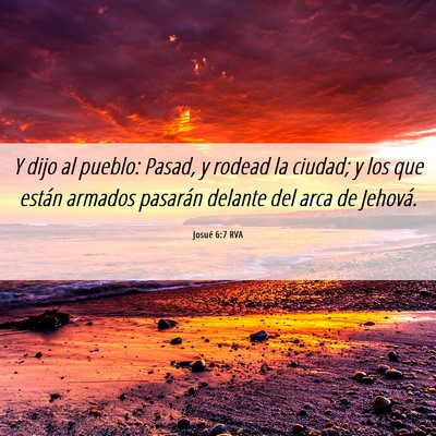 Picture 06 - Josué 6:7 RVA - Y dijo al pueblo: Pasad, y rodead la ciudad; y - Bible Verse Picture