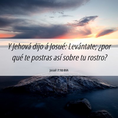 Picture 06 - Josué 7:10 RVA - Y Jehová dijo á Josué: Levántate; ¿por qué - Bible Verse Picture