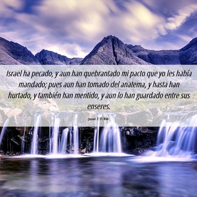 Picture 06 - Josué 7:11 RVA - Israel ha pecado, y aun han quebrantado mi pacto - Bible Verse Picture