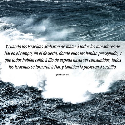 Picture 06 - Josué 8:24 RVA - Y cuando los Israelitas acabaron de matar á - Bible Verse Picture