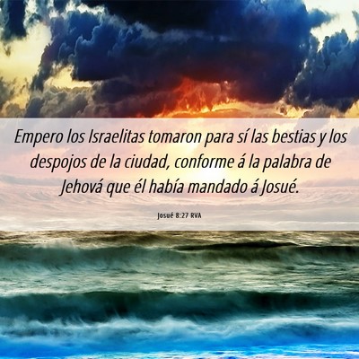 Picture 06 - Josué 8:27 RVA - Empero los Israelitas tomaron para sí las - Bible Verse Picture