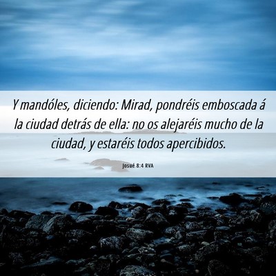 Picture 06 - Josué 8:4 RVA - Y mandóles, diciendo: Mirad, pondréis emboscada - Bible Verse Picture