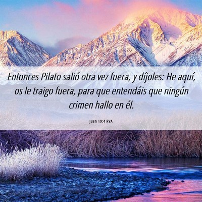 Picture 06 - Juan 19:4 RVA - Entonces Pilato salió otra vez fuera, y - Bible Verse Picture