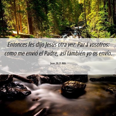 Picture 06 - Juan 20:21 RVA - Entonces les dijo Jesús otra vez: Paz á - Bible Verse Picture
