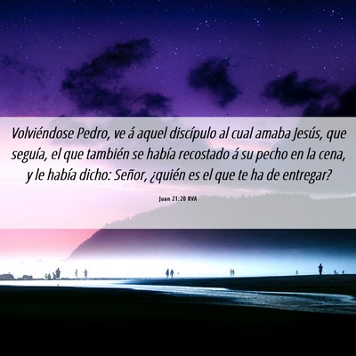 Picture 06 - Juan 21:20 RVA - Volviéndose Pedro, ve á aquel discípulo al - Bible Verse Picture