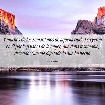 Picture 06 - Juan 4:39 RVA - Y muchos de los Samaritanos de aquella ciudad - Bible Verse Picture