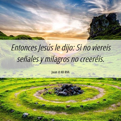 Picture 06 - Juan 4:48 RVA - Entonces Jesús le dijo: Si no viereis señales y - Bible Verse Picture