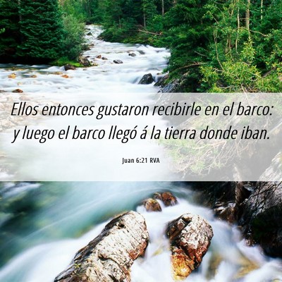 Picture 06 - Juan 6:21 RVA - Ellos entonces gustaron recibirle en el barco: y - Bible Verse Picture