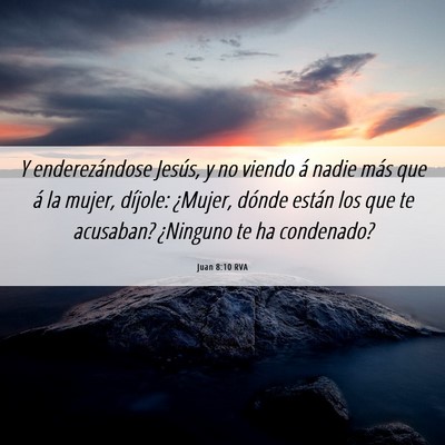 Picture 06 - Juan 8:10 RVA - Y enderezándose Jesús, y no viendo á nadie - Bible Verse Picture
