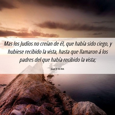 Picture 06 - Juan 9:18 RVA - Mas los Judíos no creían de él, que había - Bible Verse Picture