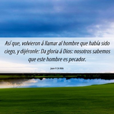 Picture 06 - Juan 9:24 RVA - Así que, volvieron á llamar al hombre que - Bible Verse Picture