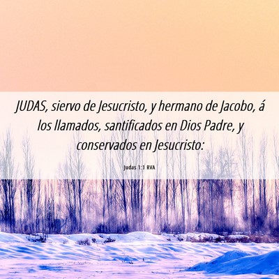 Picture 06 - Judas 1:1 RVA - JUDAS, siervo de Jesucristo, y hermano de Jacobo, - Bible Verse Picture