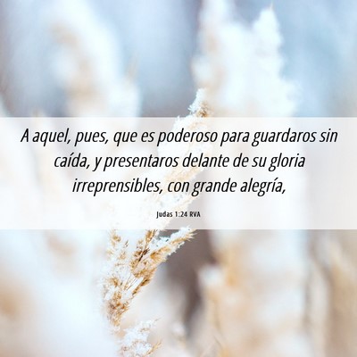 Picture 06 - Judas 1:24 RVA - A aquel, pues, que es poderoso para guardaros sin - Bible Verse Picture