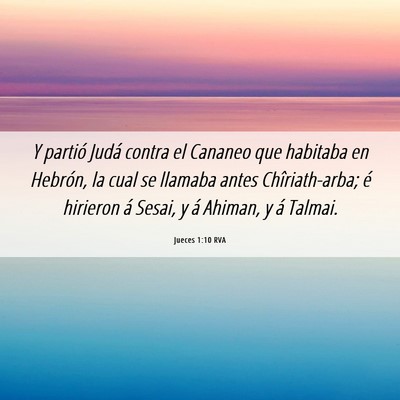 Picture 06 - Jueces 1:10 RVA - Y partió Judá contra el Cananeo que habitaba en - Bible Verse Picture