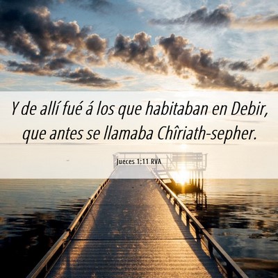 Picture 06 - Jueces 1:11 RVA - Y de allí fué á los que habitaban en Debir, - Bible Verse Picture