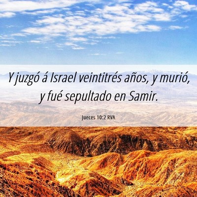 Picture 06 - Jueces 10:2 RVA - Y juzgó á Israel veintitrés años, y murió, y - Bible Verse Picture