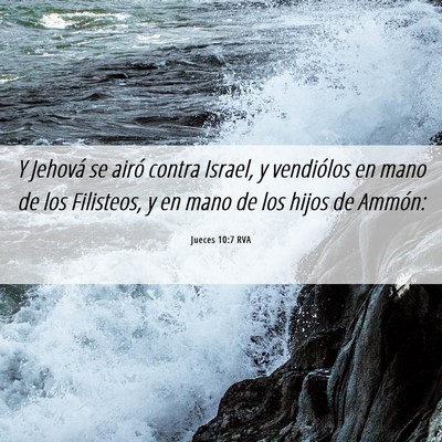 Picture 06 - Jueces 10:7 RVA - Y Jehová se airó contra Israel, y vendiólos en - Bible Verse Picture
