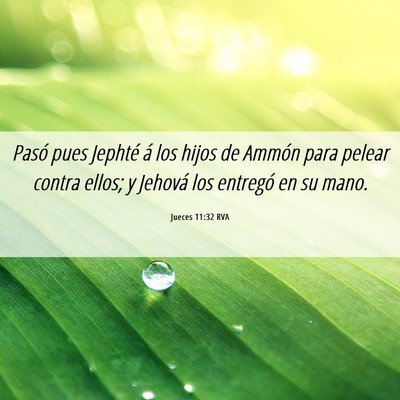 Picture 06 - Jueces 11:32 RVA - Pasó pues Jephté á los hijos de Ammón para - Bible Verse Picture