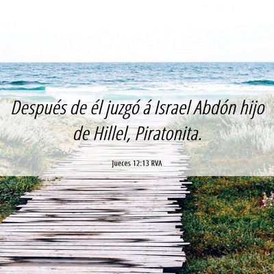 Picture 06 - Jueces 12:13 RVA - Después de él juzgó á Israel Abdón hijo de - Bible Verse Picture