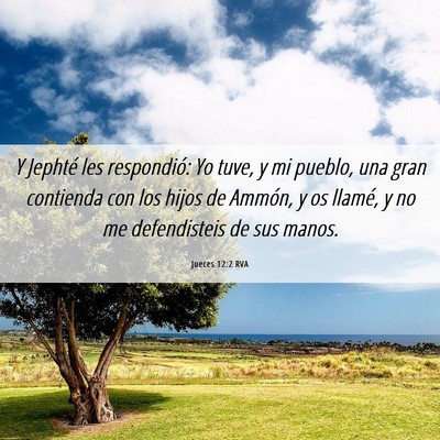 Picture 06 - Jueces 12:2 RVA - Y Jephté les respondió: Yo tuve, y mi pueblo, - Bible Verse Picture